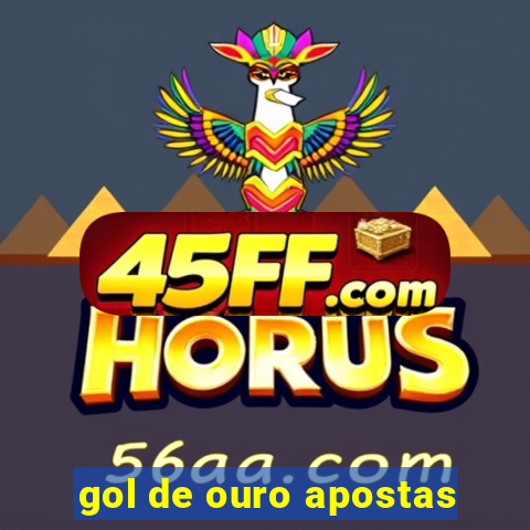 gol de ouro apostas